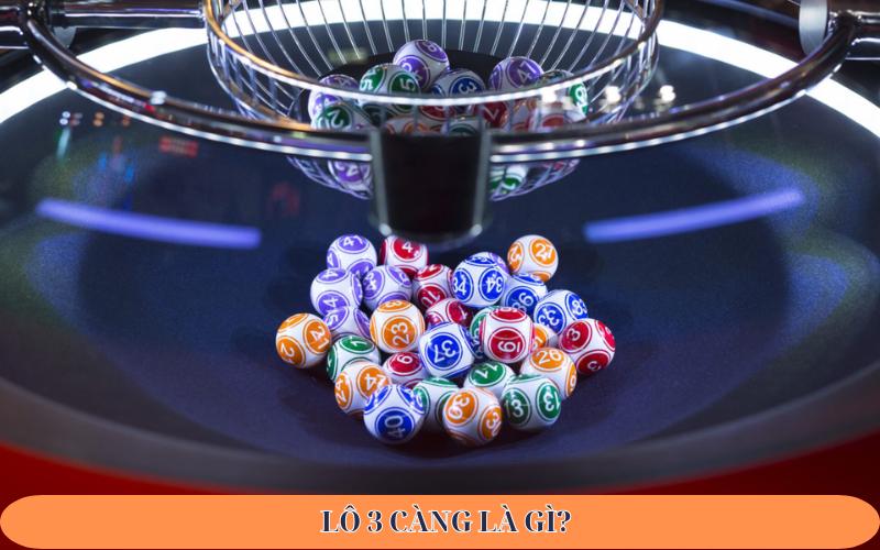 Lô 3 càng là gì?